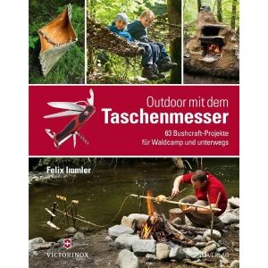 Carte In Aer Liber, Cu Cutitul De Buzunar Victorinox, Outdoor Mit Dem Taschenmesser, Autor Felix Immler, Limba Germana